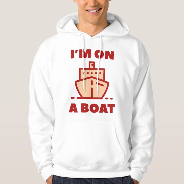 Ich bin auf einem Boot Hoodie (Vorderseite)