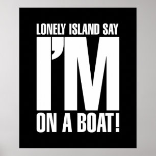 Ich bin auf einem Boot Poster