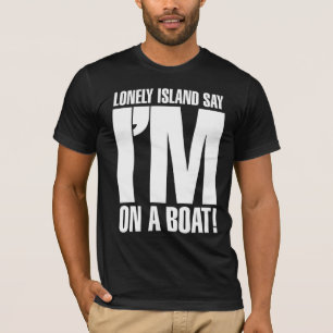 Ich bin auf einem Boot T-Shirt