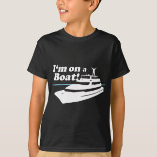 Ich bin auf einem Boot T-Shirt