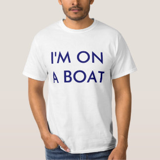 Ich bin auf einem Boot T-Shirt