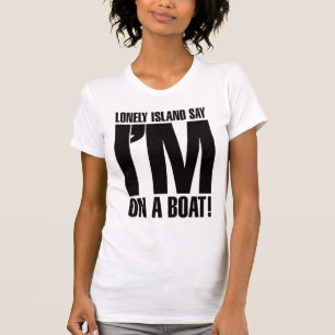 Ich bin auf einem Boot T-Shirt
