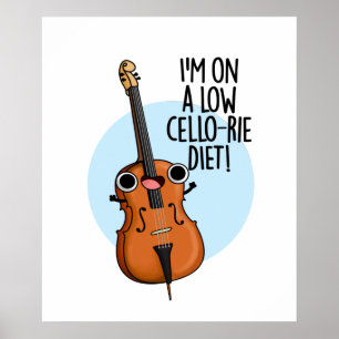 Ich bin auf einem Low Cello Diet Funny Cello Pun Poster