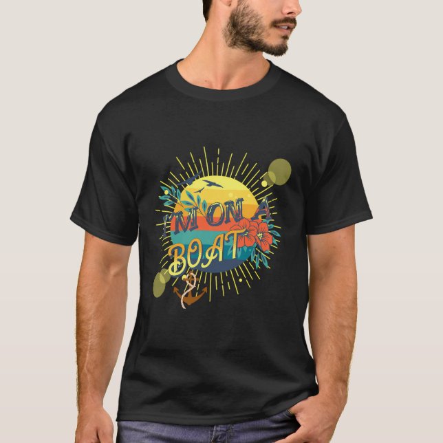 Ich bin auf einer Bootsschiff-Sprichwort T-Shirt (Vorderseite)