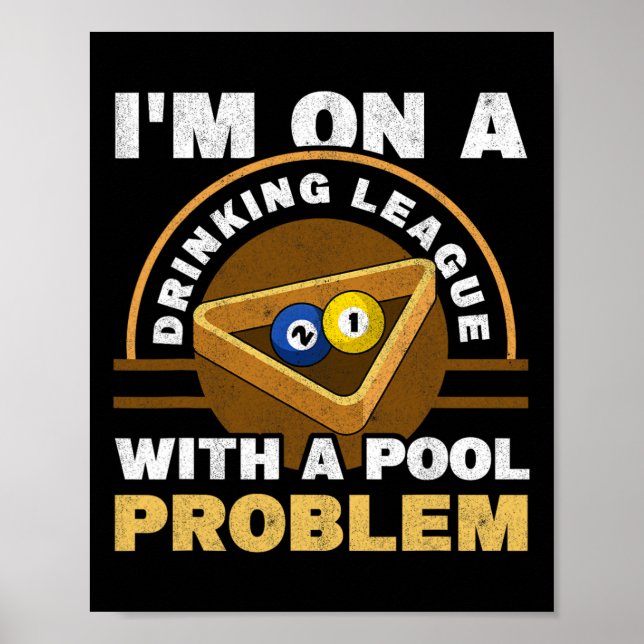 Ich bin auf einer Drink-Liga mit einem Pool Proble Poster (Vorne)
