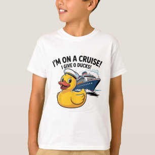 Ich bin auf einer Kreuzfahrt, ich gebe 0 Enten T-S T-Shirt