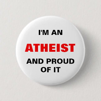 Ich bin AUF ES EIN ATHEIST UND ein STOLZ Button