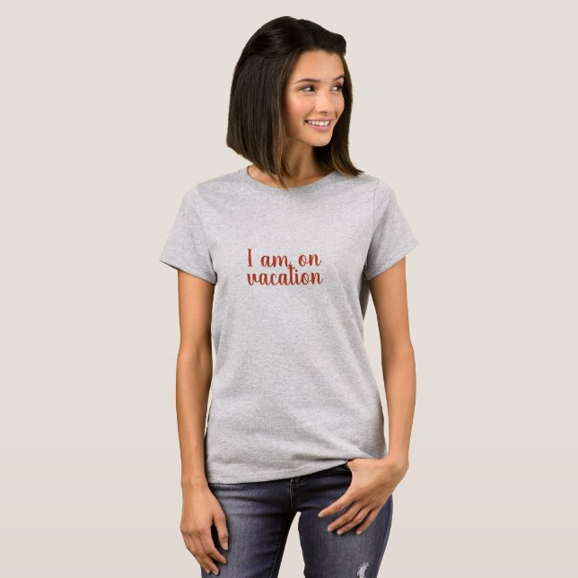 Ich bin auf Ferien Gewohnheits-Text T-Shirt (Vorne ganz)