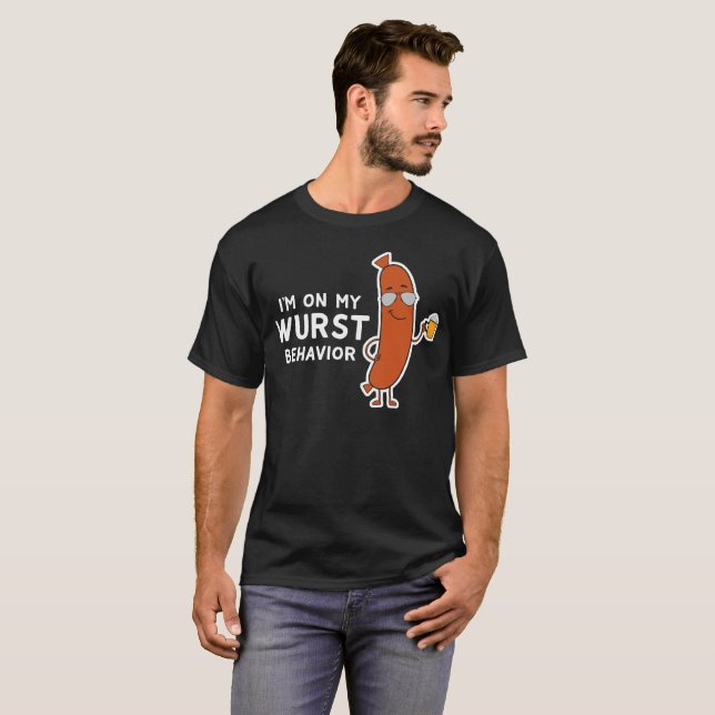 Ich bin auf meinem Wurst-schlechtesten Verhalten-T T-Shirt (Vorne ganz)