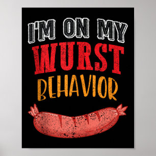 Ich bin auf meinem Wurst Verhalten Grillen Grill W Poster