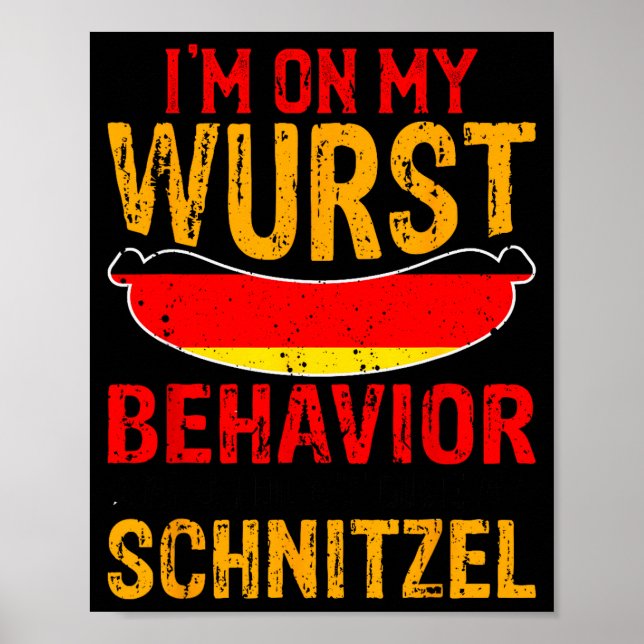 Ich bin auf meinem Wurst-Verhalten, ist mir egal  Poster (Vorne)