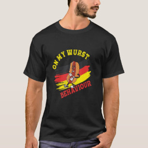 Ich bin auf meinem Wurst-Verhalten und es ist mir T-Shirt