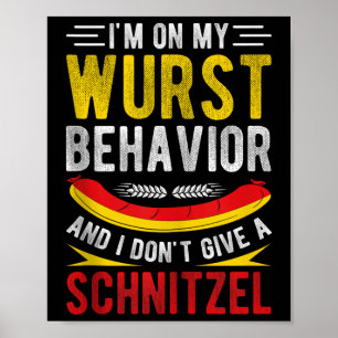 Ich bin auf meinem Wurstverhalten und ich gebe kei Poster