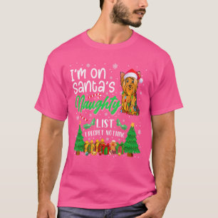 Ich bin auf Santa's naughty Niedlich Yorkshire Ter T-Shirt
