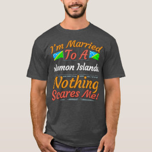 Ich bin auf Solomonen Verheiratet. T-Shirt