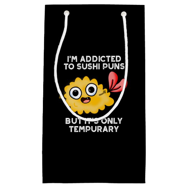 Ich bin auf Sushi-Puns angewiesen, aber es ist nur Kleine Geschenktüte (Vorderseite)