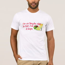 Ich bin auf Tequila Diet Funny Zitat T-Shirt