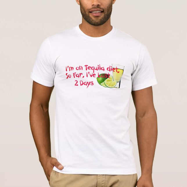 Ich bin auf Tequila Diet Funny Zitat T-Shirt (Vorderseite)