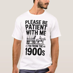 Ich bin aus den 1900ern - Vintager Geburtstag des  T-Shirt
