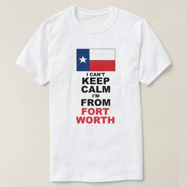 Ich bin aus Fort Worth, TX T-Shirt (Design vorne)
