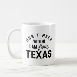 Ich bin aus Texas. Kaffeetasse