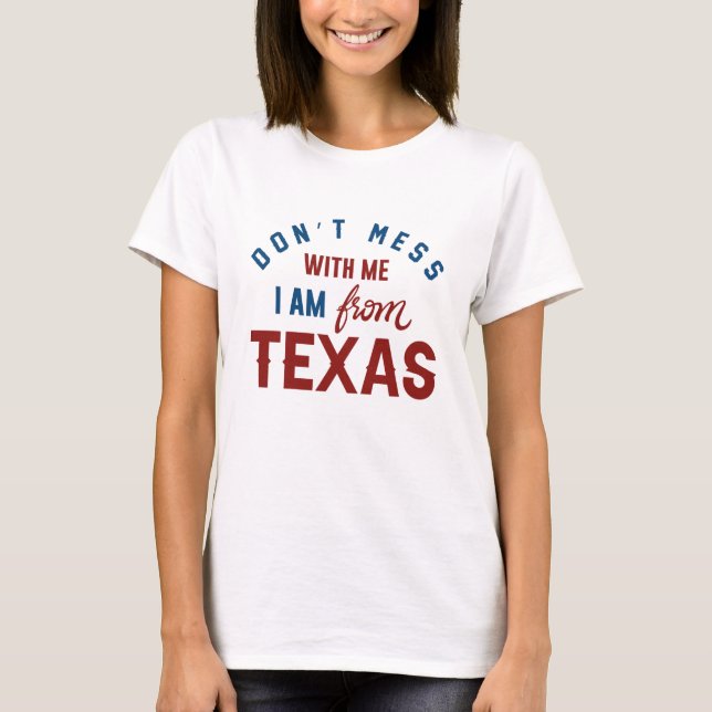 Ich bin aus Texas. T-Shirt (Vorderseite)