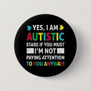Ich bin Autistic Fun Autismus Bewusstsein Akzeptan Button