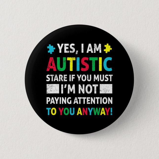 Ich bin Autistic Fun Autismus Bewusstsein Akzeptan Button (Vorderseite)
