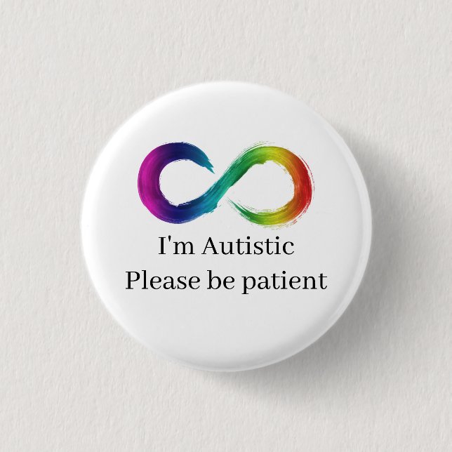 Ich bin Autistin, bitte geduldig sein Button (Vorderseite)