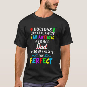 Ich bin autistisch, aber mein Vater hält mich und T-Shirt
