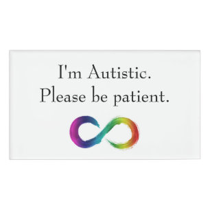 "Ich bin autistisch, bitte geduldig sein"-Tag Namenschild