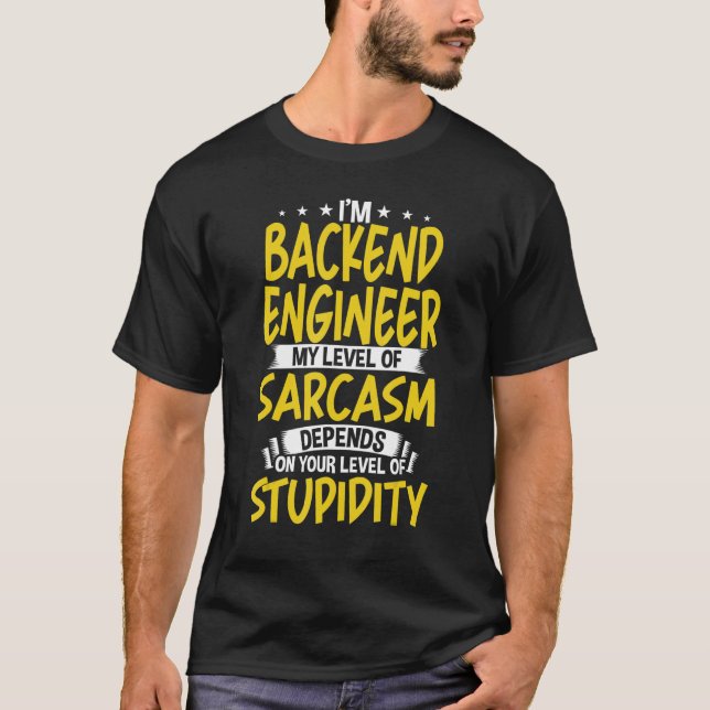 Ich bin Backend Engineer Mein Sarasmus-Level T-Shirt (Vorderseite)