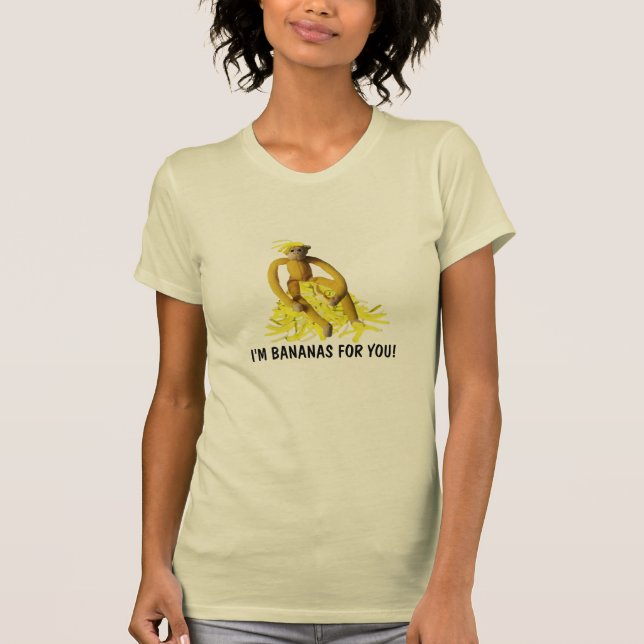 Ich bin Bananen für Sie T-Shirt (Vorderseite)
