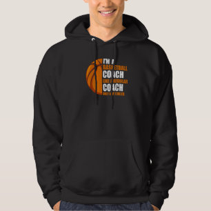 Ich bin Basketballtrainer wie ein regelmäßiger Bas Hoodie