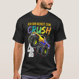 Ich bin Beeit Zum Crush 4 Monster Truck 4. Geburts T-Shirt