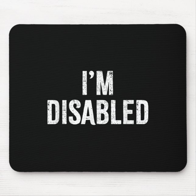 Ich bin behindert _ Behinderter Stolz _1  Mousepad (Vorne)