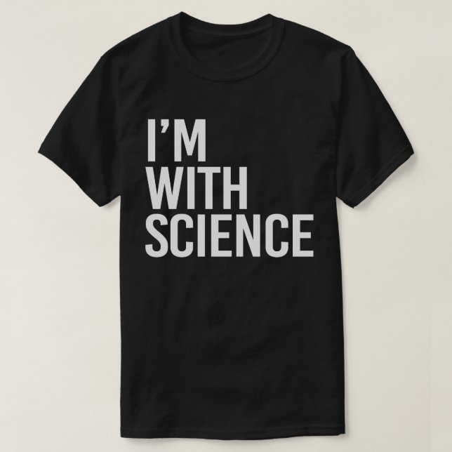 Ich bin bei der Wissenschaft T-Shirt (Design vorne)