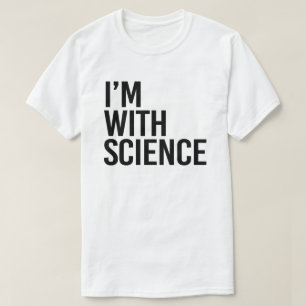 Ich bin bei der Wissenschaft T-Shirt
