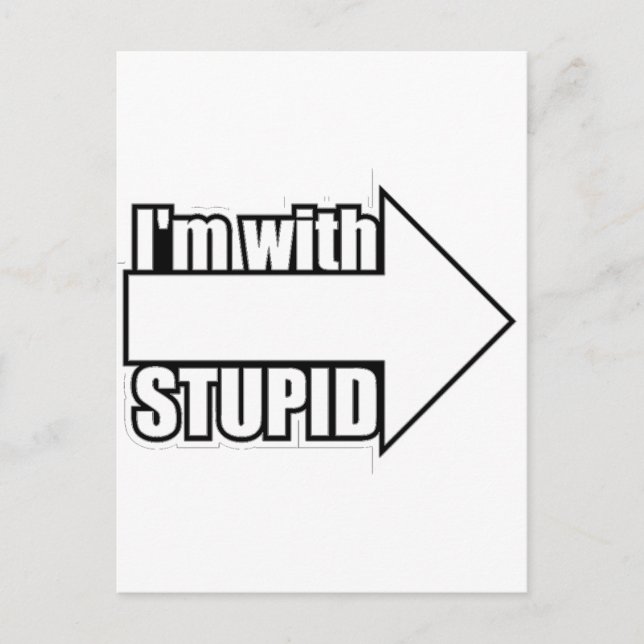 Ich bin bei Stupid Postkarte (Vorderseite)
