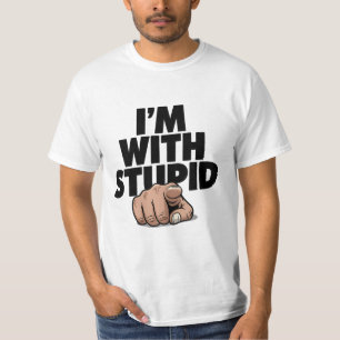 Ich bin bei Stupid T-Shirt