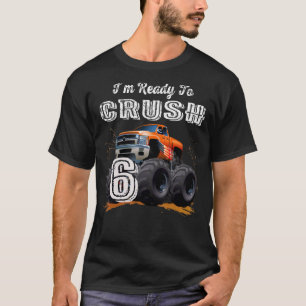 Ich bin bereit 6 Monster Truck 6. Geburtstag B zu T-Shirt