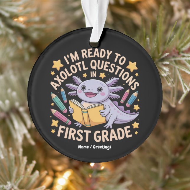 Ich bin bereit, Axolotl Fragen erste Klasse Funny Ornament (Baum)