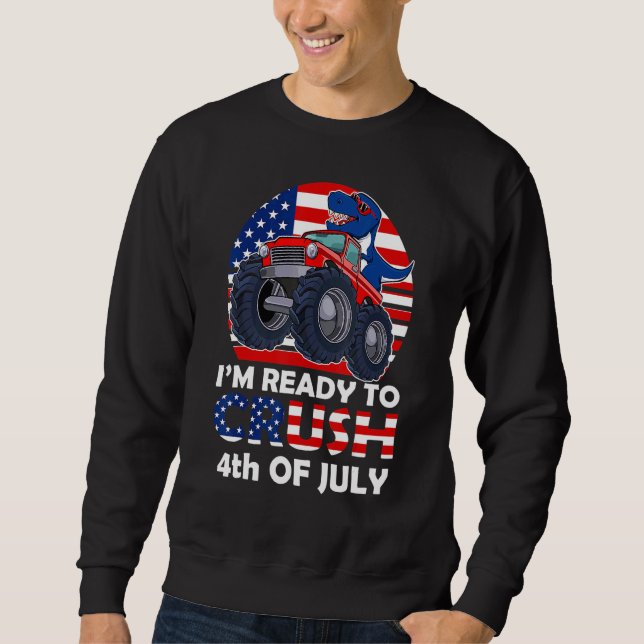 Ich bin bereit, den 4. Juli zu zerquetschen Dinosa Sweatshirt (Vorderseite)