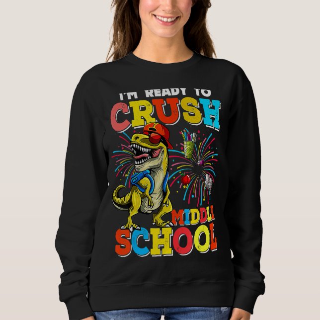 Ich bin bereit, den Dinosaurier der Mittelschule z Sweatshirt (Vorderseite)