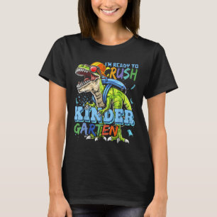 Ich bin bereit, den Kindergarten Dino T-Rex Ck zu  T-Shirt