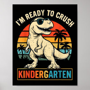 Ich bin bereit, den Kindergarten Dinosaurier zurüc Poster