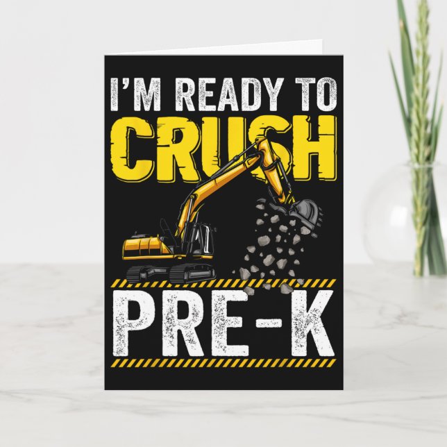 Ich bin bereit, den Pre-K-Bau-Bagger zu zerquetsch Karte (Vorderseite)