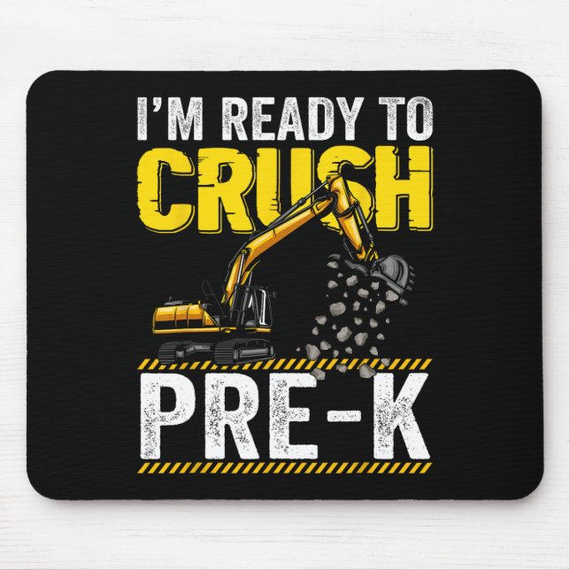 Ich bin bereit, den Pre-K-Baubagger zu zerquetsche Mousepad (Vorne)