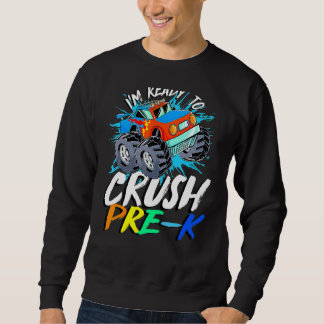 Ich bin bereit, den Pre-K Monster Truck Prek Back  Sweatshirt