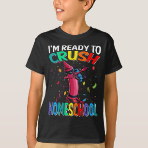 Ich bin bereit, den T - Shirt von Homeschool Crayo